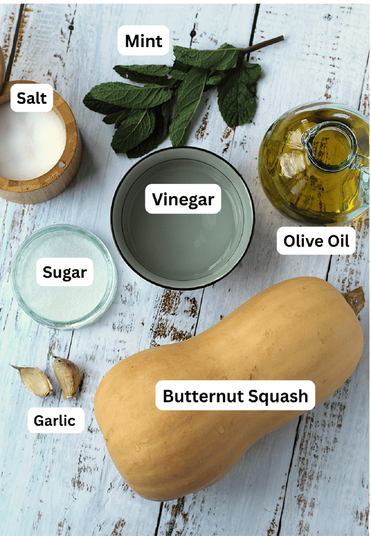 Butternut suqash, mint, vinegar, sugar, garlic, olive oil and salt.