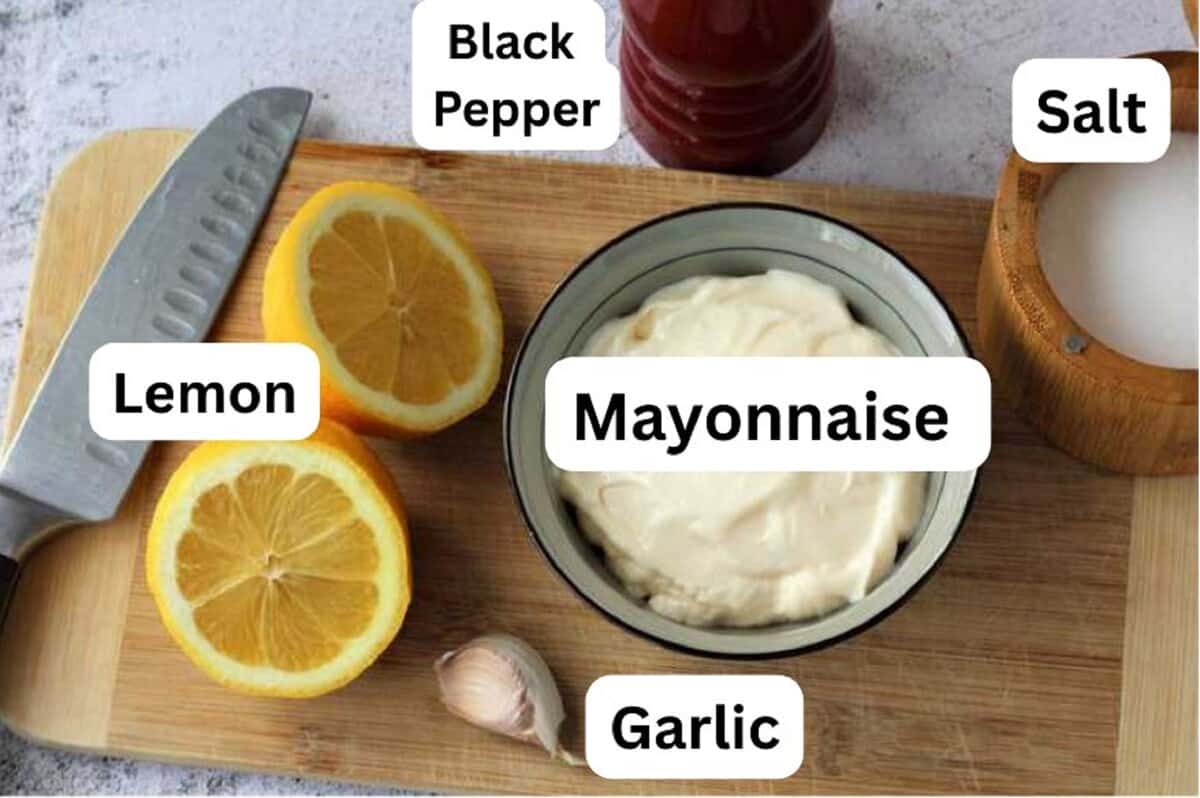 Mayonnaise, garlic, lemon, salt and pepper for garilic aioli.